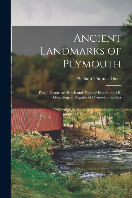 ANCIENT LANDMARKS OF PLYMOUTH