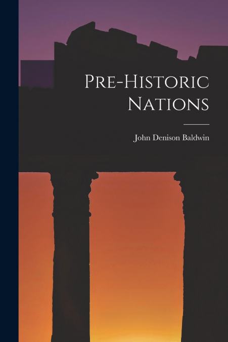 PRE-HISTORIC NATIONS