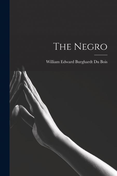 THE NEGRO