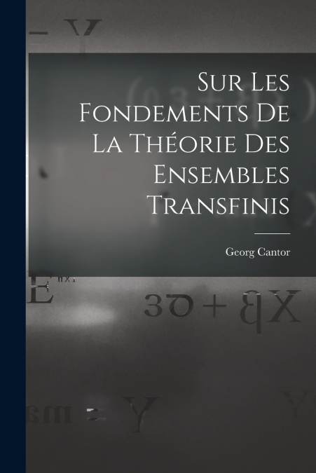 SUR LES FONDEMENTS DE LA THEORIE DES ENSEMBLES TRANSFINIS