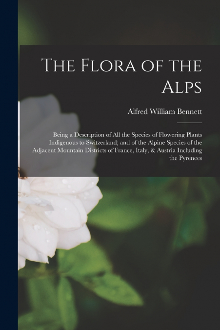 THE FLORA OF THE ALPS