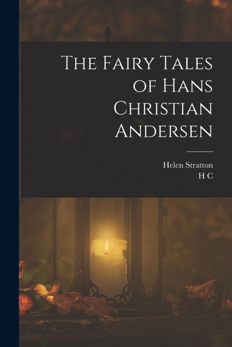 THE FAIRY TALES OF HANS CHRISTIAN ANDERSEN