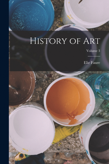 HISTORY OF ART, VOLUME 3