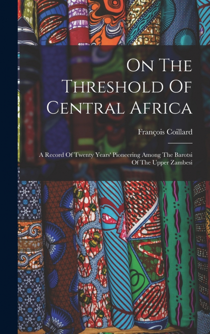 ON THE THRESHOLD OF CENTRAL AFRICA