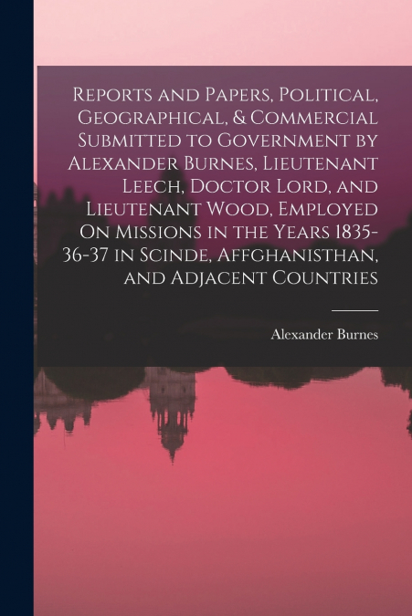 REPORTS AND PAPERS, POLITICAL, GEOGRAPHICAL, & COMMERCIAL SU