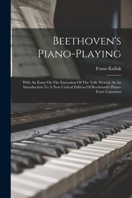 BEETHOVEN?S PIANO-PLAYING