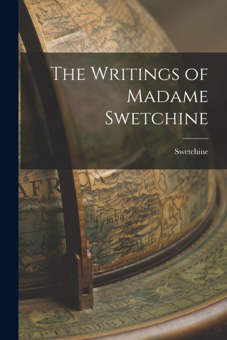 THE WRITINGS OF MADAME SWETCHINE