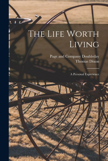 THE LIFE WORTH LIVING