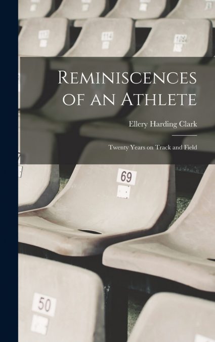 REMINISCENCES OF AN ATHLETE