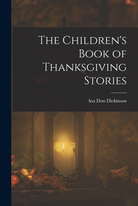 THE CHILDREN?S BOOK OF THANKSGIVING STORIES