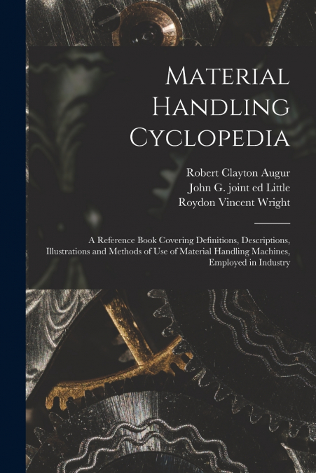 MATERIAL HANDLING CYCLOPEDIA, A REFERENCE BOOK COVERING DEFI