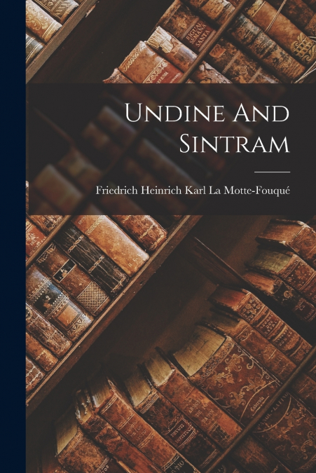 UNDINE AND SINTRAM