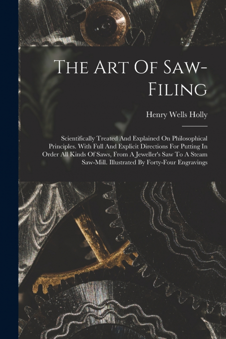 THE ART OF SAW-FILING