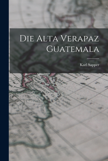 DIE ALTA VERAPAZ GUATEMALA