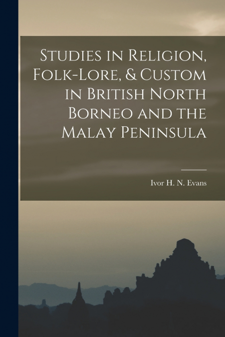 STUDIES IN RELIGION, FOLK-LORE, & CUSTOM IN BRITISH NORTH BO