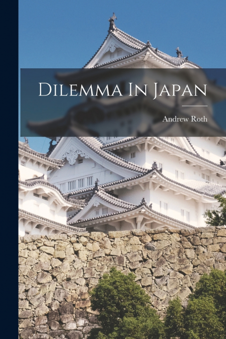 DILEMMA IN JAPAN