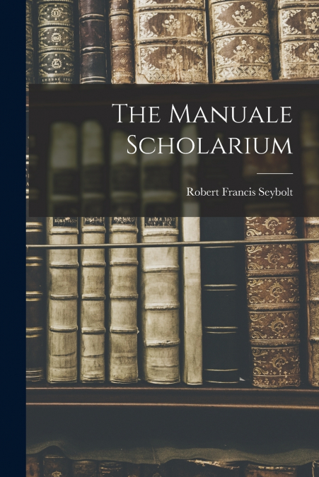 THE MANUALE SCHOLARIUM