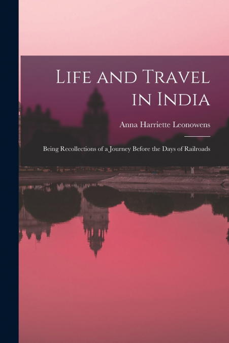 LIFE AND TRAVEL IN INDIA