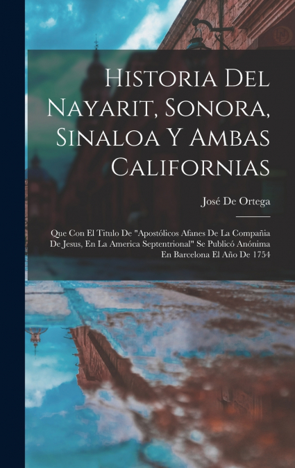 HISTORIA DEL NAYARIT, SONORA, SINALOA Y AMBAS CALIFORNIAS