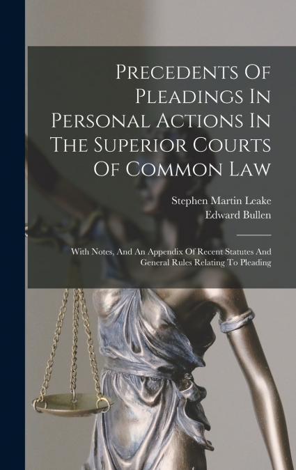 PRECEDENTS OF PLEADINGS IN PERSONAL ACTIONS IN THE SUPERIOR