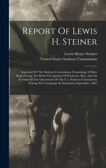 REPORT OF LEWIS H. STEINER