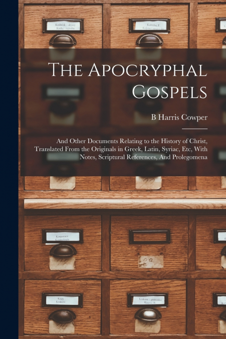 THE APOCRYPHAL GOSPELS