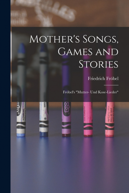 MOTHER?S SONGS, GAMES AND STORIES