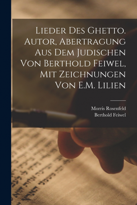 LIEDER DES GHETTO. AUTOR, ABERTRAGUNG AUS DEM JUDISCHEN VON