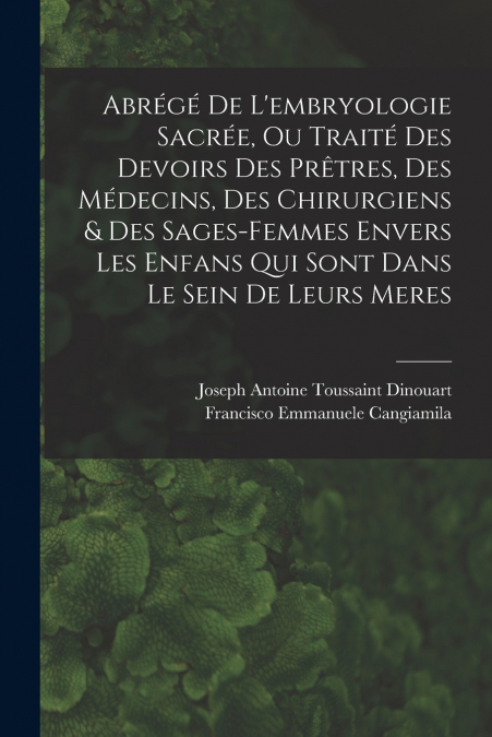 ABREGE DE L?EMBRYOLOGIE SACREE, OU TRAITE DES DEVOIRS DES PR