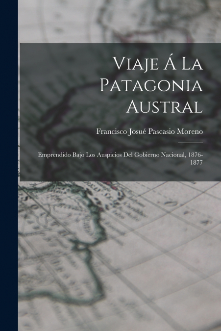 RECUERDOS DE VIAJE EN PATAGONIA. CONFERENCIA.