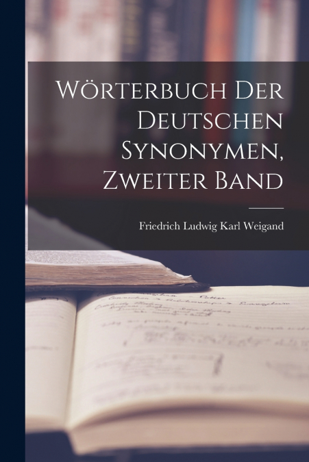 WORTERBUCH DER DEUTSCHEN SYNONYMEN, ZWEITER BAND