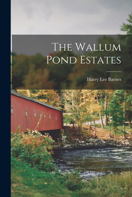 THE WALLUM POND ESTATES