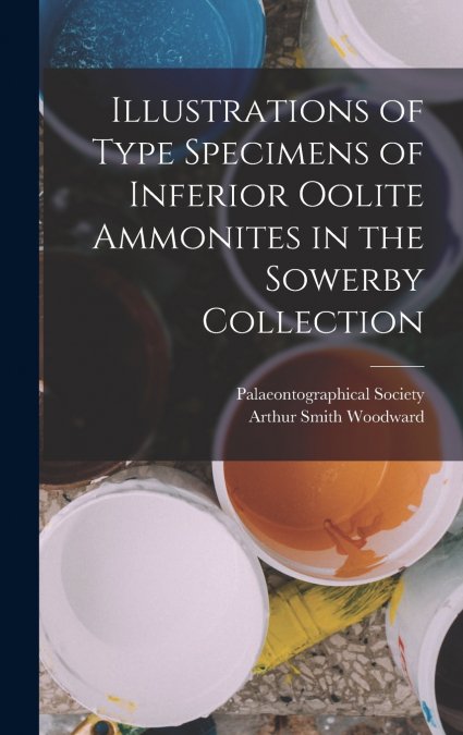 ILLUSTRATIONS OF TYPE SPECIMENS OF INFERIOR OOLITE AMMONITES