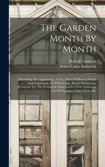 THE GARDEN MONTH BY MONTH