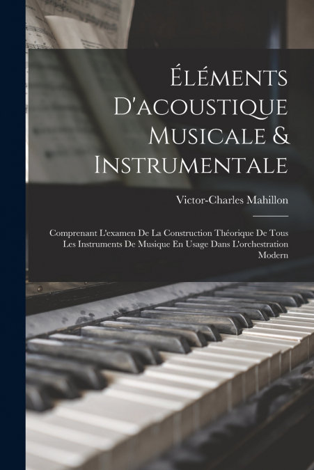 ELEMENTS D?ACOUSTIQUE MUSICALE & INSTRUMENTALE