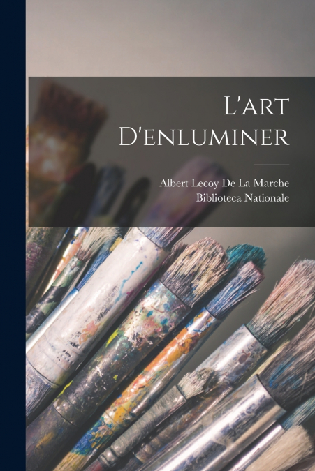 L?ART D?ENLUMINER