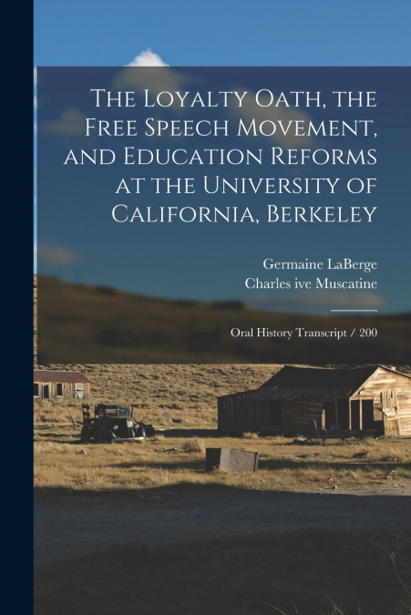 THE LOYALTY OATH, THE FREE SPEECH MOVEMENT, AND EDUCATION RE