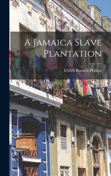 A JAMAICA SLAVE PLANTATION