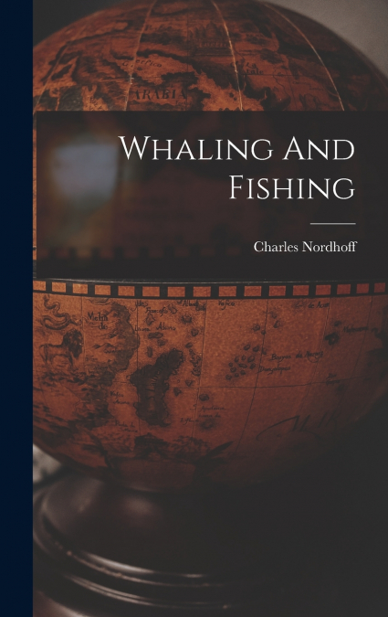 WHALING AND FISHING
