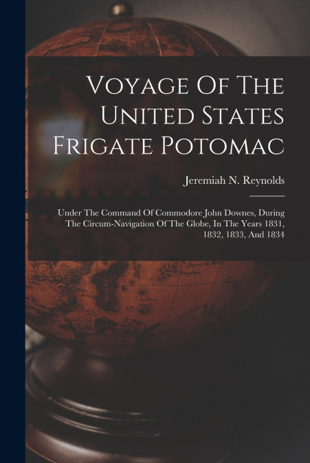VOYAGE OF THE UNITED STATES FRIGATE POTOMAC