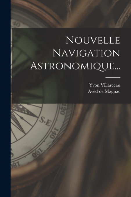 NOUVELLE NAVIGATION ASTRONOMIQUE...
