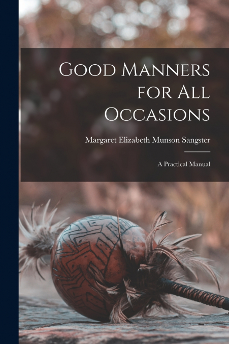 GOOD MANNERS FOR ALL OCCASIONS