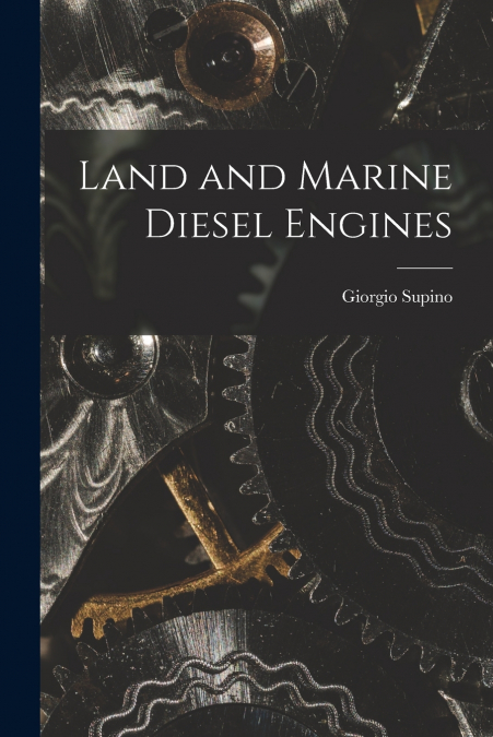 LAND AND MARINE DIESEL ENGINES