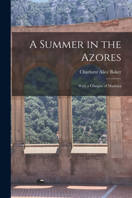 A SUMMER IN THE AZORES