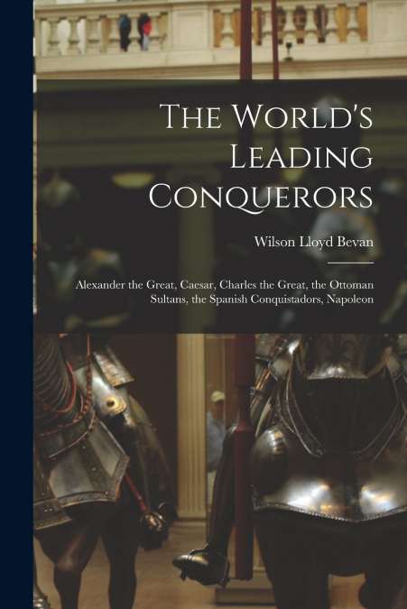 THE WORLD?S LEADING CONQUERORS