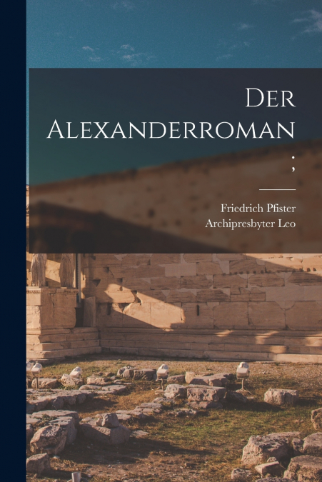 DER ALEXANDERROMAN,
