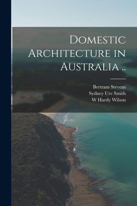 DOMESTIC ARCHITECTURE IN AUSTRALIA ..