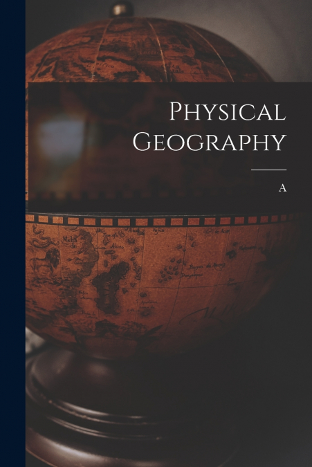 PHYSICAL GEOGRAPHY