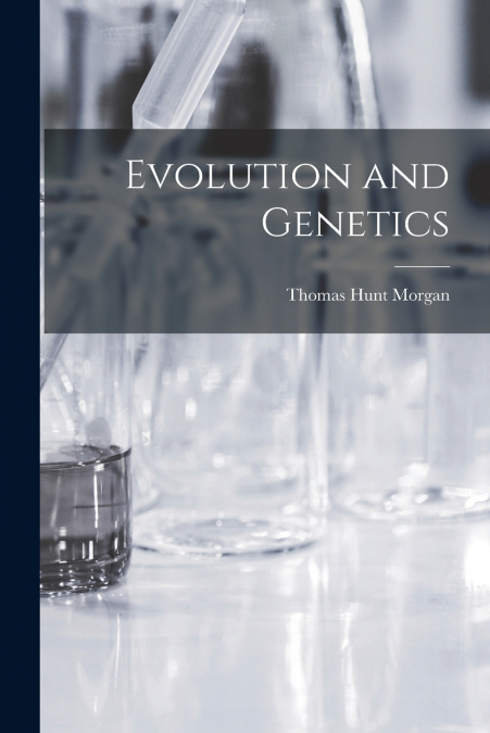 EVOLUTION AND GENETICS