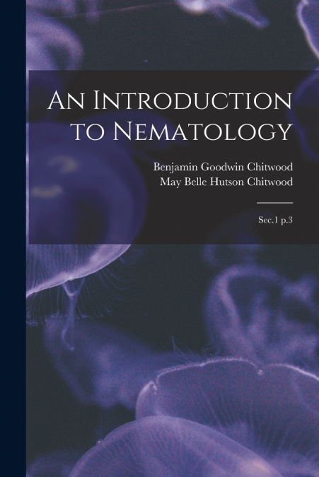 AN INTRODUCTION TO NEMATOLOGY